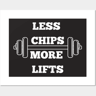 Less Chips, More lifts Posters and Art